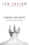 Earthly Delights and Other Apocalypses