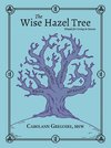 The Wise Hazel Tree