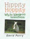 Hippity Hoppity the White Kangaroo