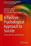 A Positive Psychological Approach to Suicide