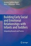 Building Early Social and Emotional Relationships with Infants and Toddlers