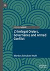 Crimilegal Orders, Governance and Armed Conflict