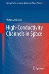 High-Conductivity Channels in Space