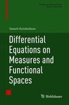 Differential Equations on Measures and Functional Spaces