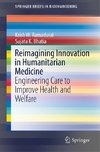 Reimagining Innovation in Humanitarian Medicine