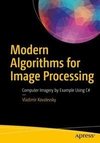 Modern Algorithms for Image Processing