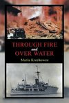 Through Fire and over Water