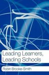 Brooke-Smith, R: Leading Learners, Leading Schools