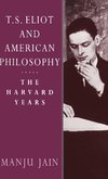 T. S. Eliot and American Philosophy