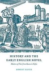 History and the Early English Novel