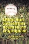 A Miltonic Sonnet about Being Given the Game Ball after a Play in Right Field