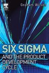 Wilson, G: Six Sigma and the Product Development Cycle