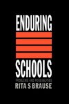 Brause, R: Enduring Schools