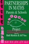 Merttens, R: Partnership In Maths: Parents And Schools