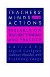 Handal, G: Teachers' Minds And Actions