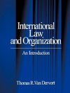 Dervort, T: International Law and Organization