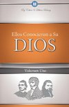 Ellos Conocieron a Su Dios Volumen 1