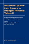 Multi-Robot Systems: From Swarms to Intelligent Automata, Volume II