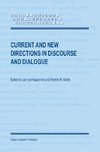 Current and New Directions in Discourse and Dialogue