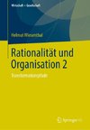 Rationalität und Organisation 2