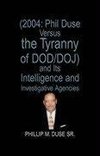 Sr, P: Phil Duse Versus the Tyranny of Dod