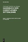 Christoph Friedrich von Ammon: Handbuch der christlichen Sittenlehre. Band 1