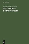 Der Reichs-Strafprozeß