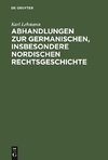 Abhandlungen zur germanischen, insbesondere nordischen Rechtsgeschichte