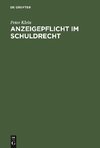 Anzeigepflicht im Schuldrecht