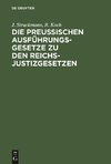 Die preussischen Ausführungsgesetze zu den Reichs-Justizgesetzen