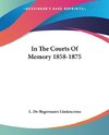 In The Courts Of Memory 1858-1875