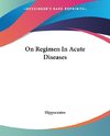 On Regimen In Acute Diseases