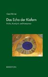 Das Echo der Kiefern