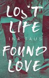 Lost Life Found Love