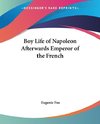 Boy Life of Napoleon Afterwards Emperor of the French