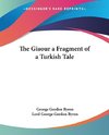 The Giaour a Fragment of a Turkish Tale