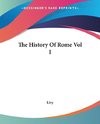 The History Of Rome Vol I
