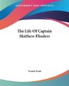 The Life Of Captain Matthew Flinders