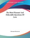 The Most Pleasant And Delectable Questions Of Love