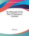 The Philosophy Of The Plays Of Shakespeare Unfolded