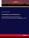 Philadelphia and Its Manufactures: