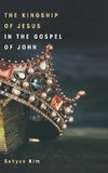 The Kingship of Jesus in the Gospel of John