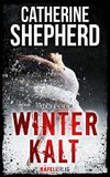 Winterkalt: Thriller