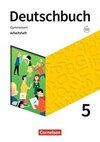 Deutschbuch Gymnasium 5. Schuljahr- Zu den Ausgaben Allgemeine Ausgabe, NDS, NRW - Arbeitsheft mit Lösungen