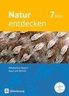 Natur entdecken 7. Jahrgangsstufe - Mittelschule Bayern - Schülerbuch