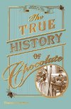 The True History of Chocolate