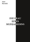 Die Frau eines Mudjahedins