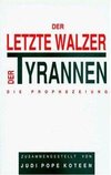 Ramtha. Der Letzte Walzer der Tyrannen. Die Prophezeiung