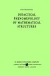 Didactical Phenomenology of Mathematical Structures