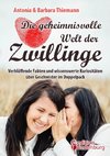 Die geheimnisvolle Welt der Zwillinge - Verblüffende Fakten und wissenswerte Kuriositäten über Geschwister im Doppelpack